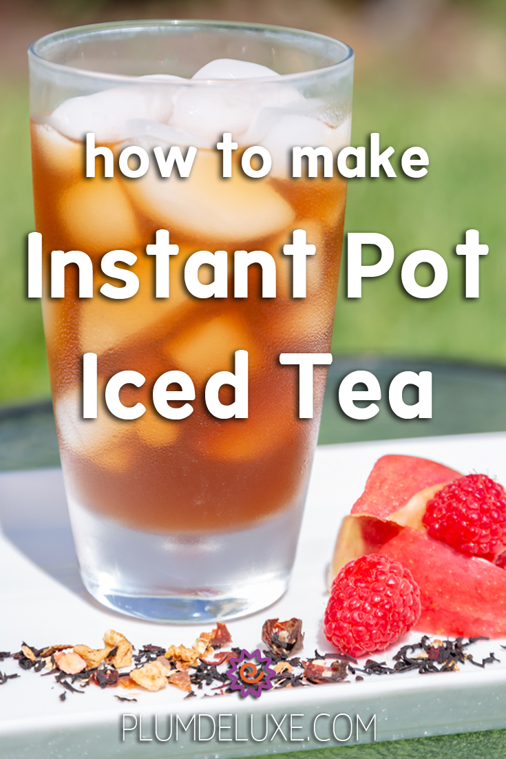 How to Make Instant Pot Iced Tea Kitovet