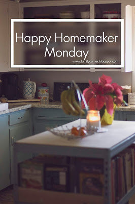 Happy Homemaker  Monday~ July 13, 2020