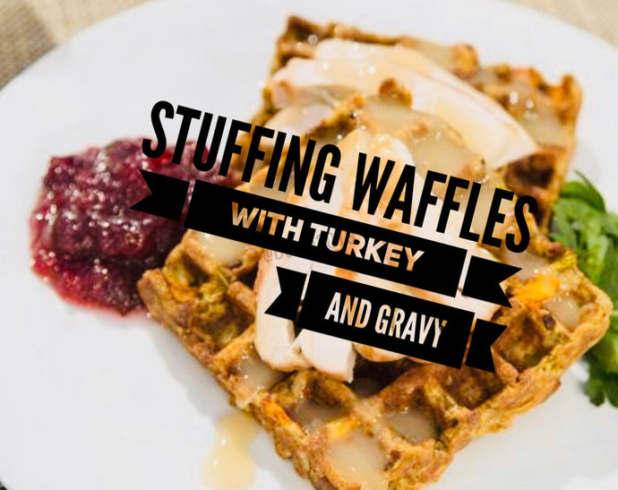 Stuffing Waffles With Turkey and Gravy