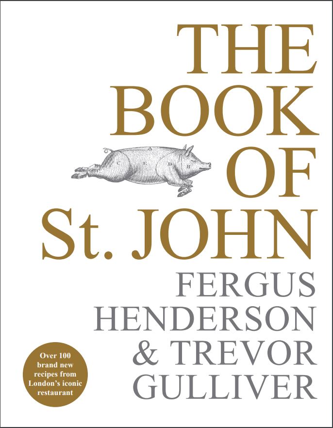 The Book of St John by Fergus Henderson and Trevor Gulliver