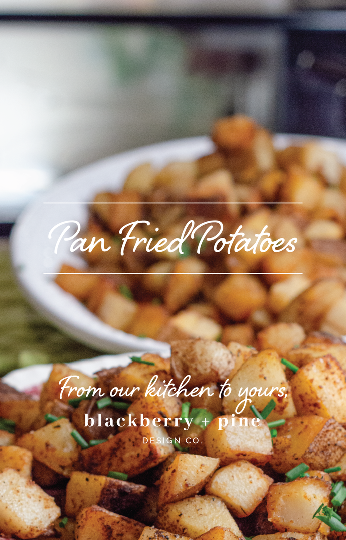 Recipe: Pan Fried Potatoes