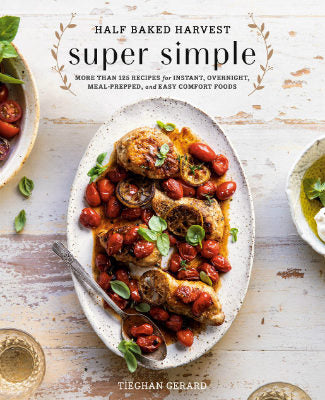 Win A Copy of Half Baked Harvest Super Simple