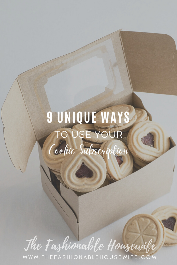 9 Unique Ways To Use Your Cookie Subscription