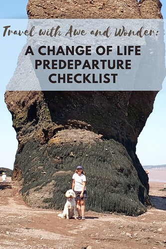 Travel with Awe and Wonder: A Change of Life Predeparture Checklist